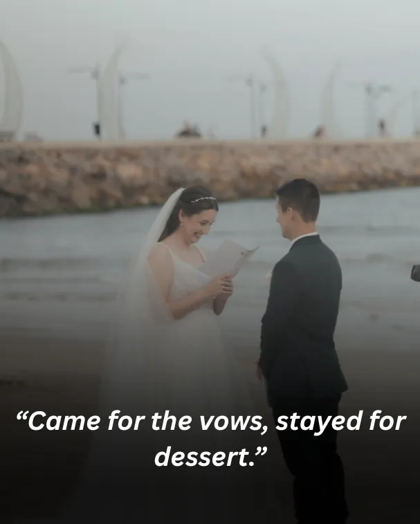 Came for the vows, stayed for dessert.