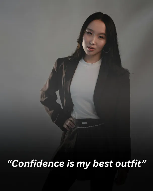 Confidence is my best outfit