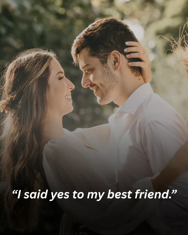 I said yes to my best friend.