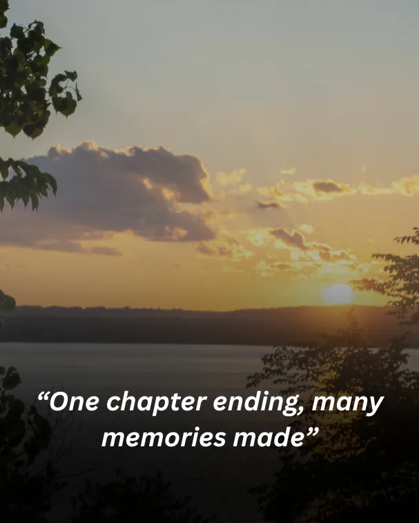 “one chapter ending, many memories made”