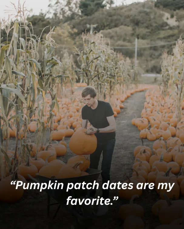 Pumpkin patch dates are my favorite.