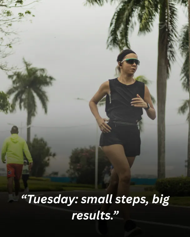 “tuesday small steps, big results.”