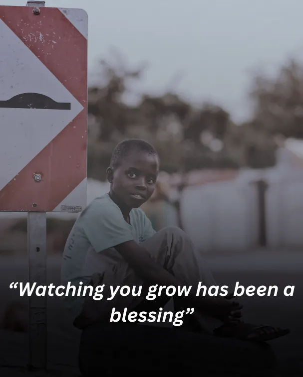 “watching you grow has been a blessing”