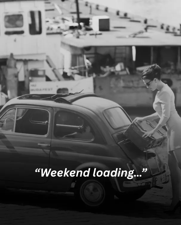 “weekend loading…”