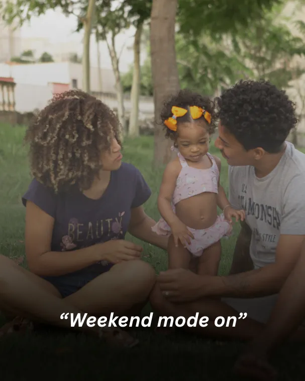 “weekend mode on”