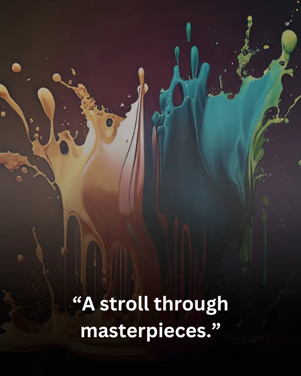 “A stroll through masterpieces.”