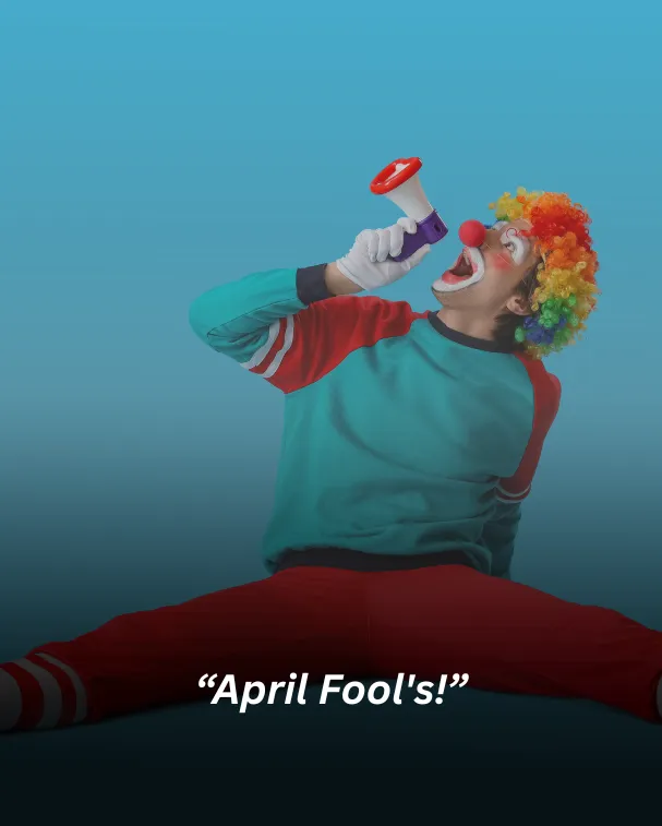 April Fool's!
