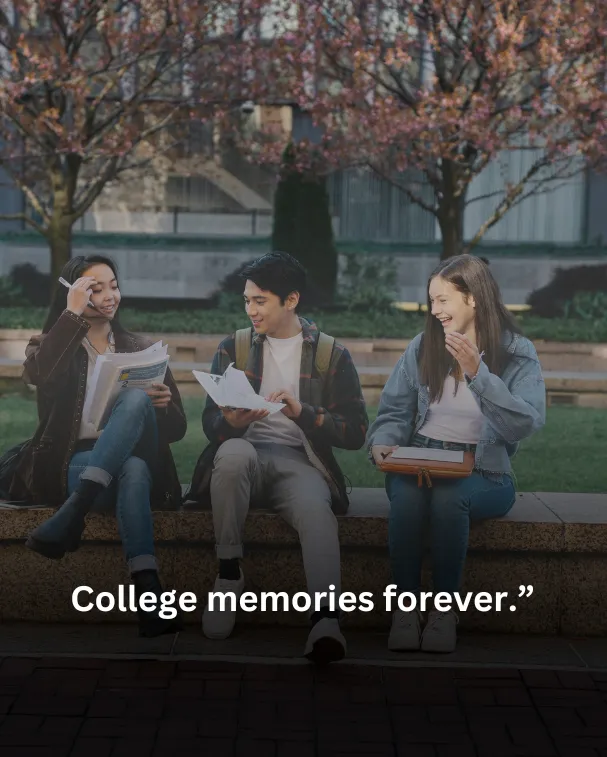 College memories forever.