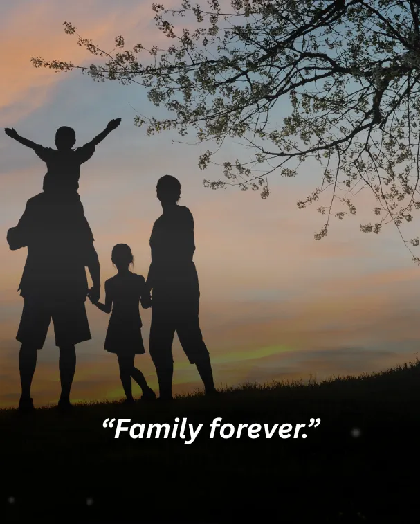 Family forever.