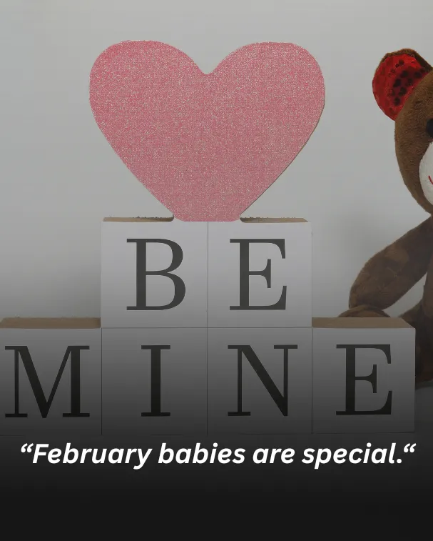 February babies are special.