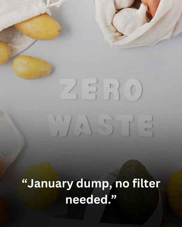 January dump, no filter needed.