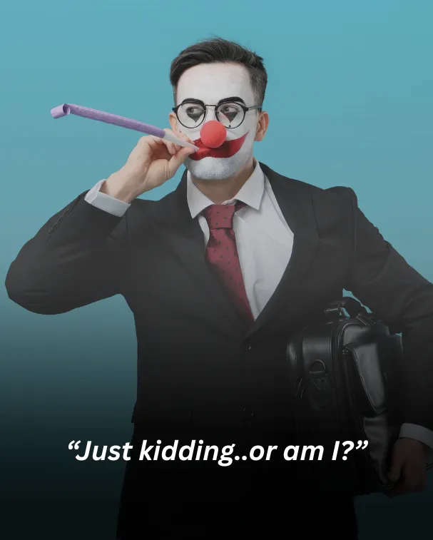 Just kidding..or am I?