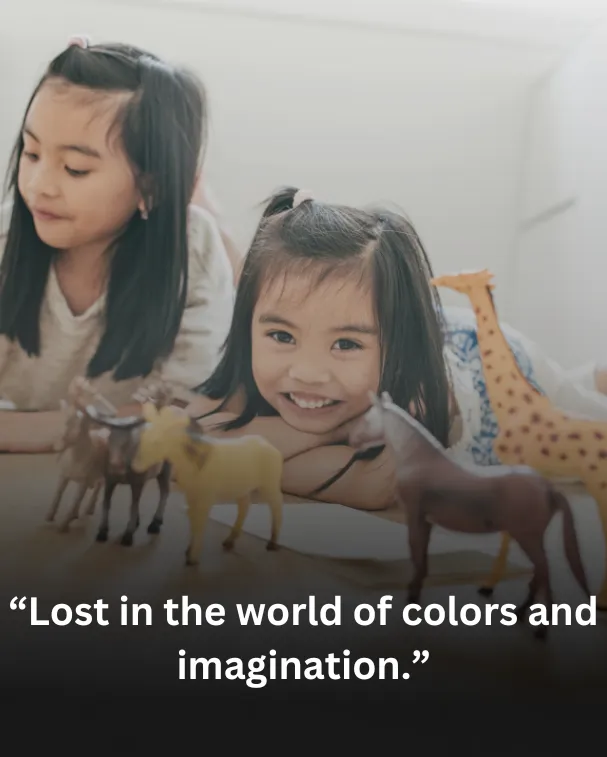 “Lost in the world of colors and imagination.”