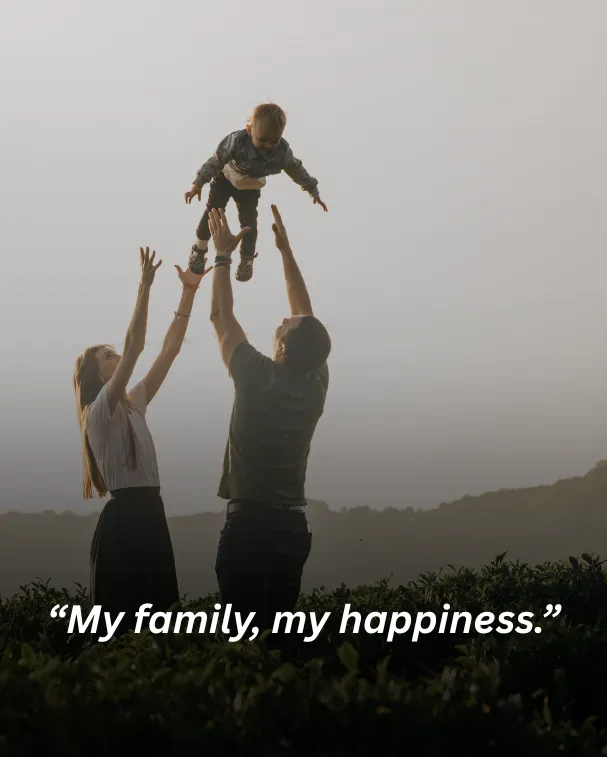 My family, my happiness.