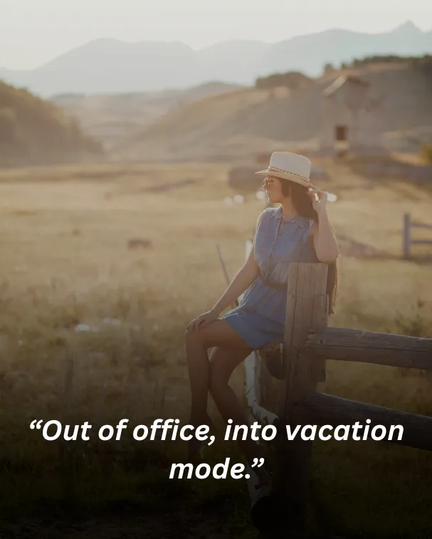 Out of office, into vacation mode.