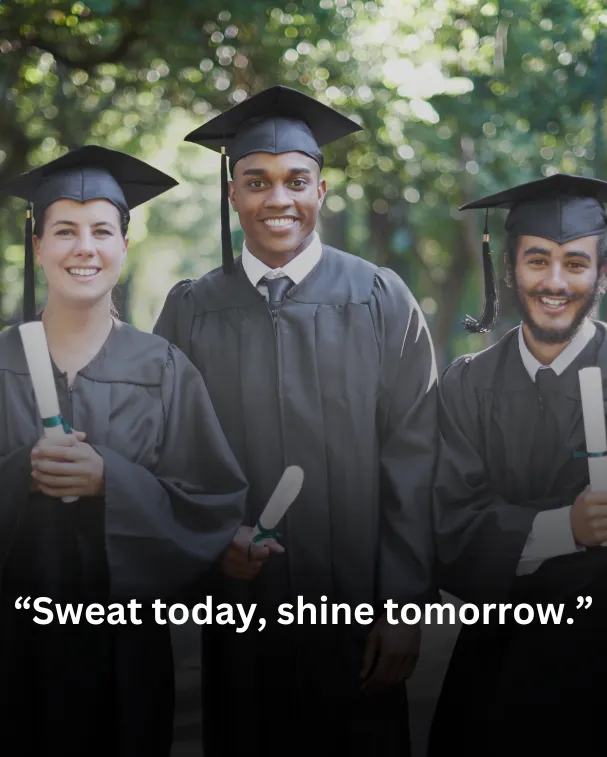 Sweat today, shine tomorrow.