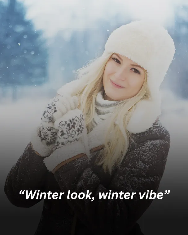 Winter look, winter vibe
