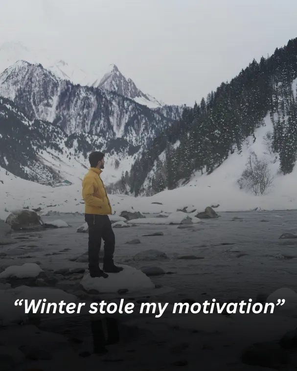 Winter stole my motivation
