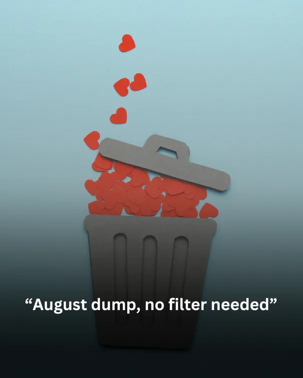 August dump, no filter needed