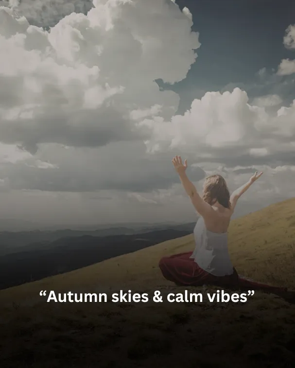 Autumn skies & calm vibes