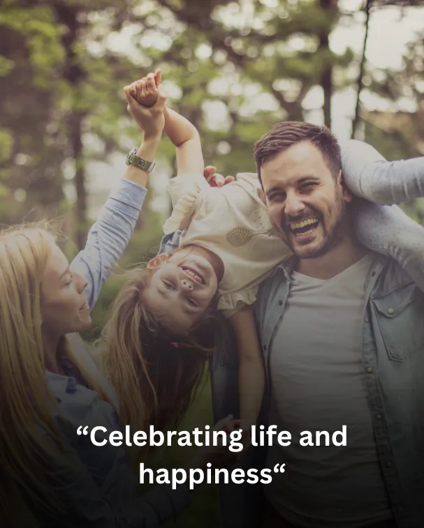 Celebrating life and happiness