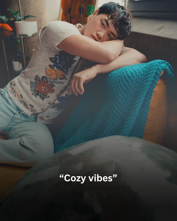 Cozy vibes