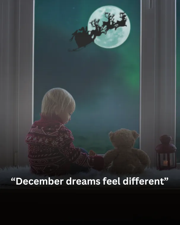 December dreams feel different