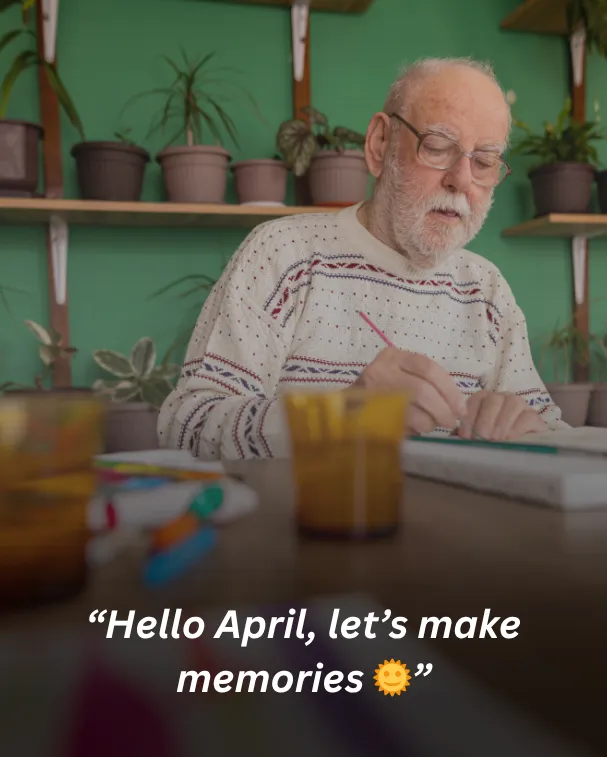 Hello April, let’s make memories 🌞