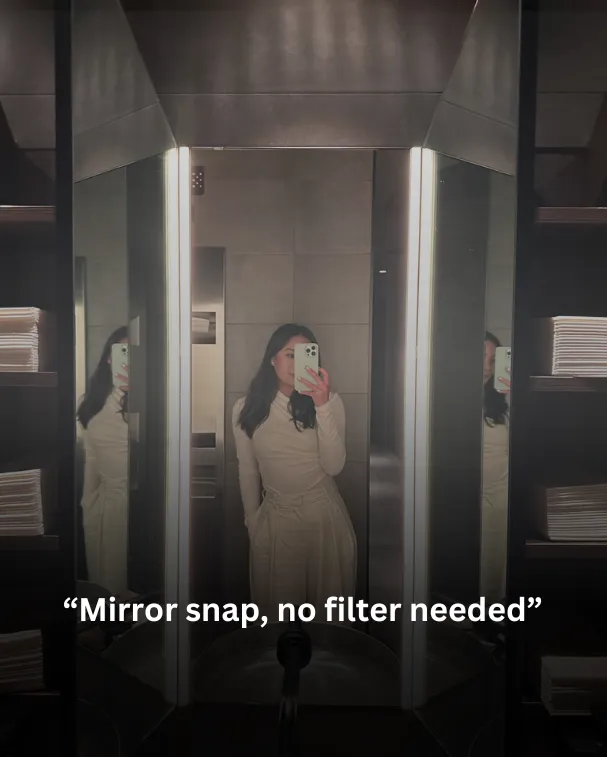 Mirror snap, no filter needed