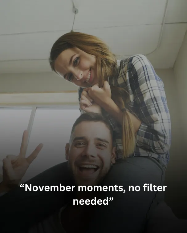 November moments, no filter needed