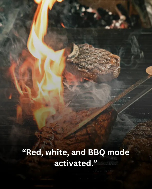 Red, white, and BBQ mode activated.
