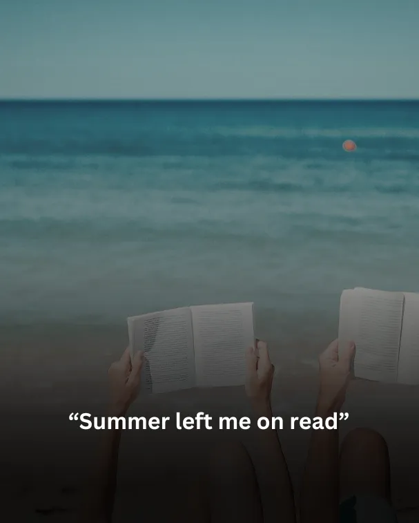 Summer left me on read