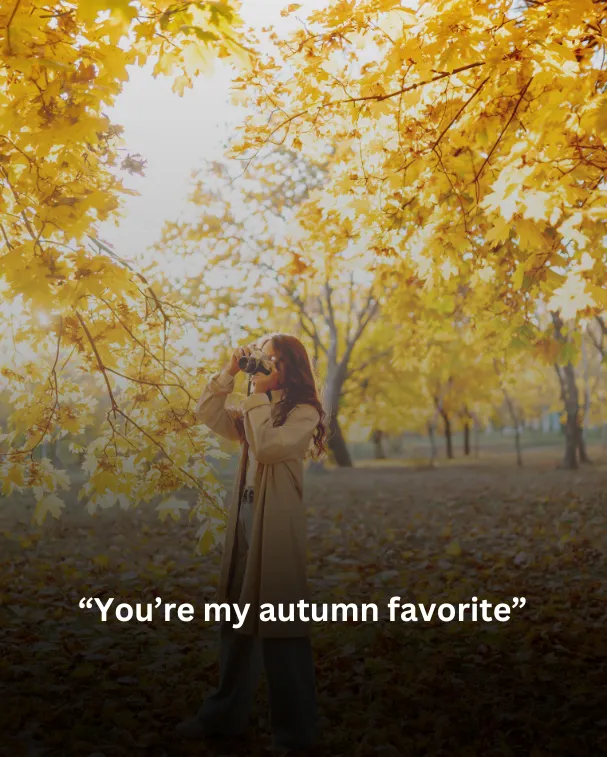 You’re my autumn favorite