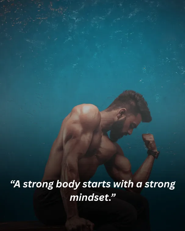 A strong body starts with a strong mindset.