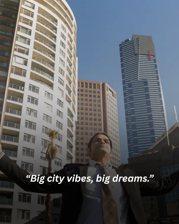 Big city vibes, big dreams.