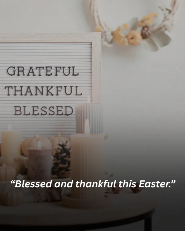 Blessed and thankful this Easter.
