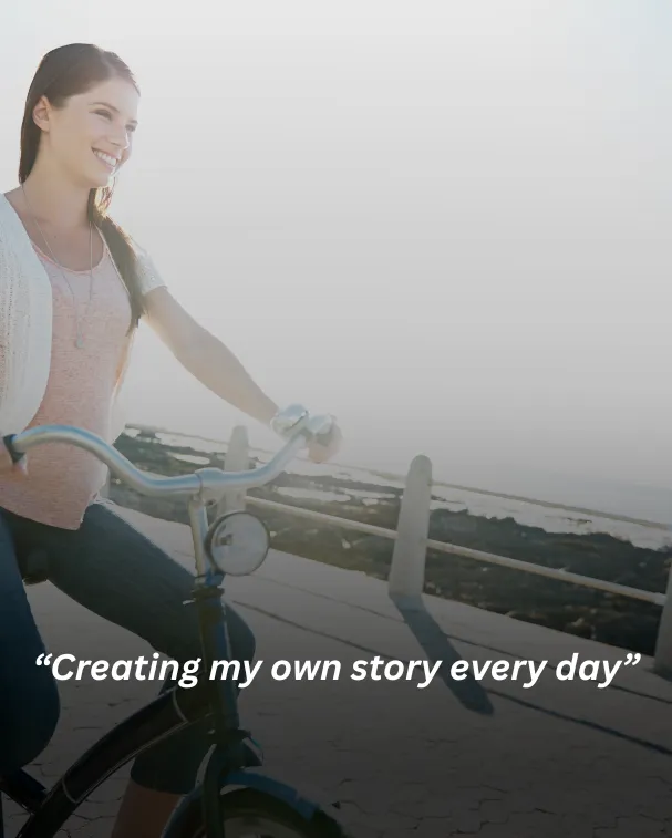 Creating my own story every day