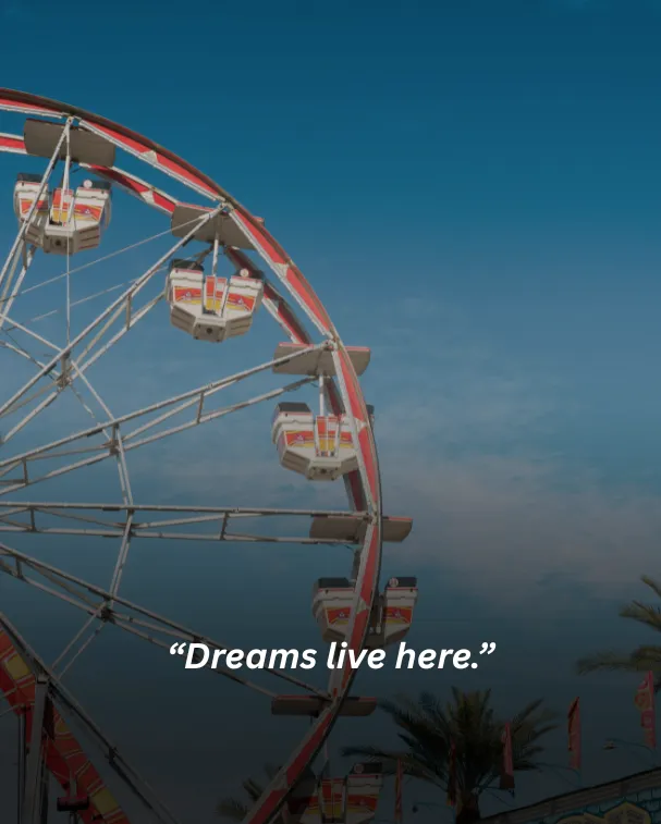 Dreams live here.