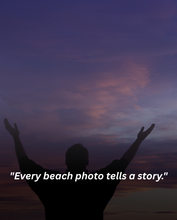 Every beach photo tells a story.