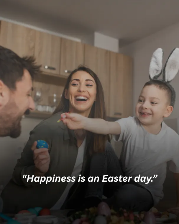 Happiness is an Easter day.