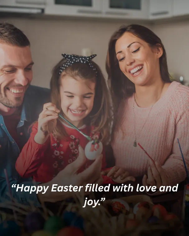 Happy Easter filled with love and joy.