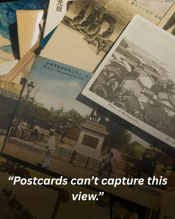 Postcards can’t capture this view.