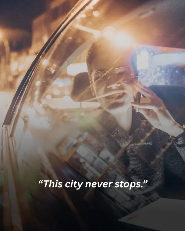 This city never stops.