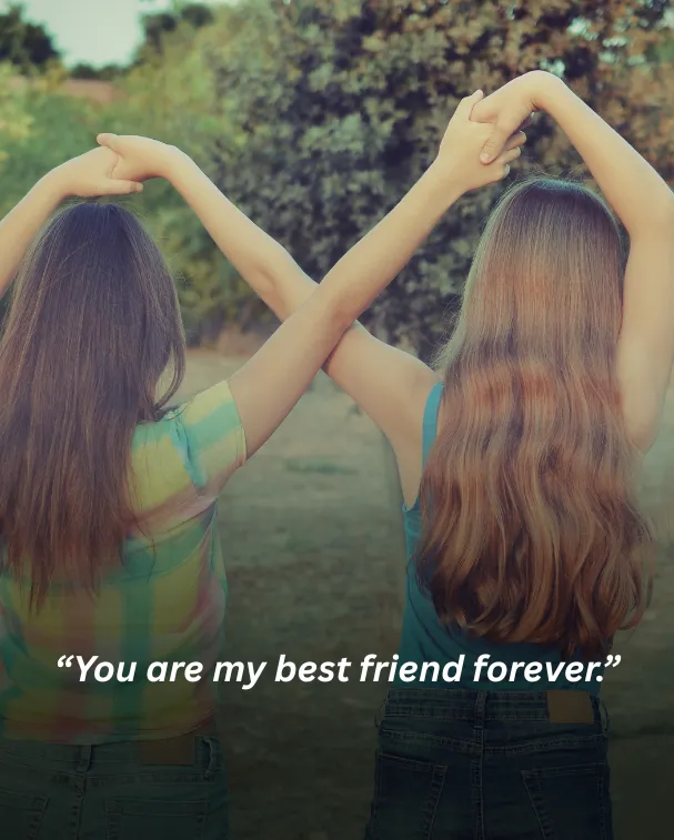You are my best friend forever.