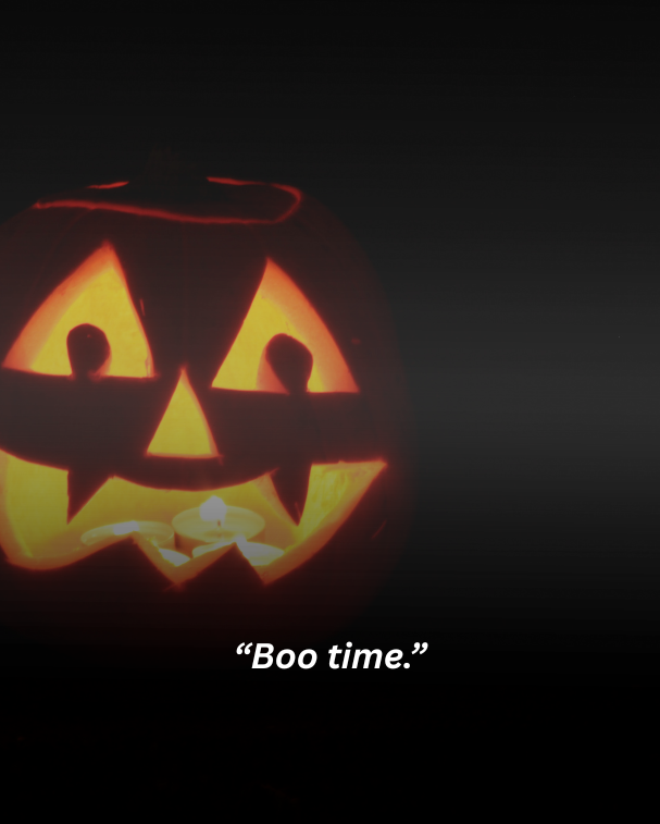 Boo time.