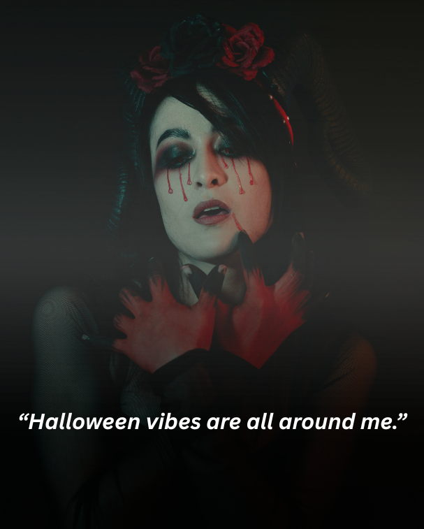 Halloween vibes are all around me.