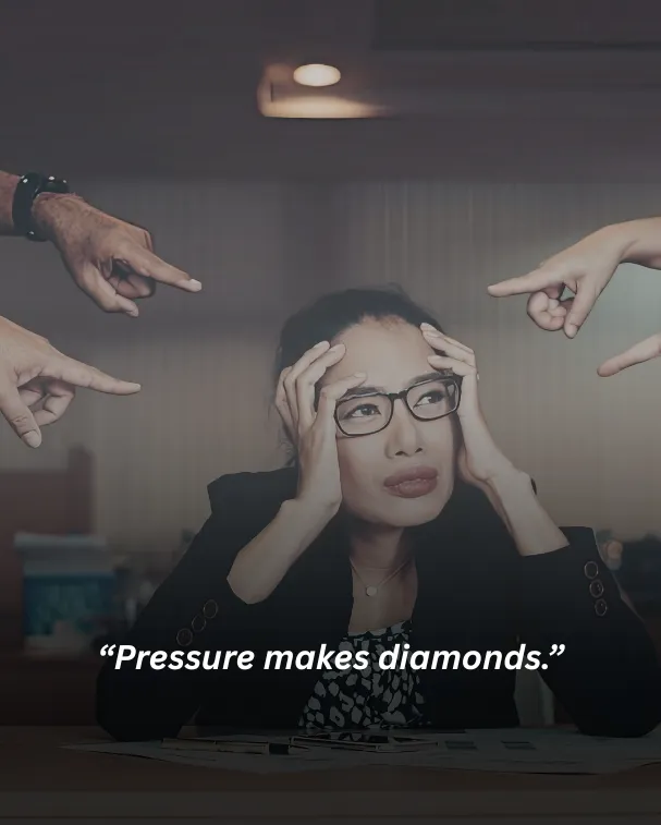 Pressure makes diamonds.