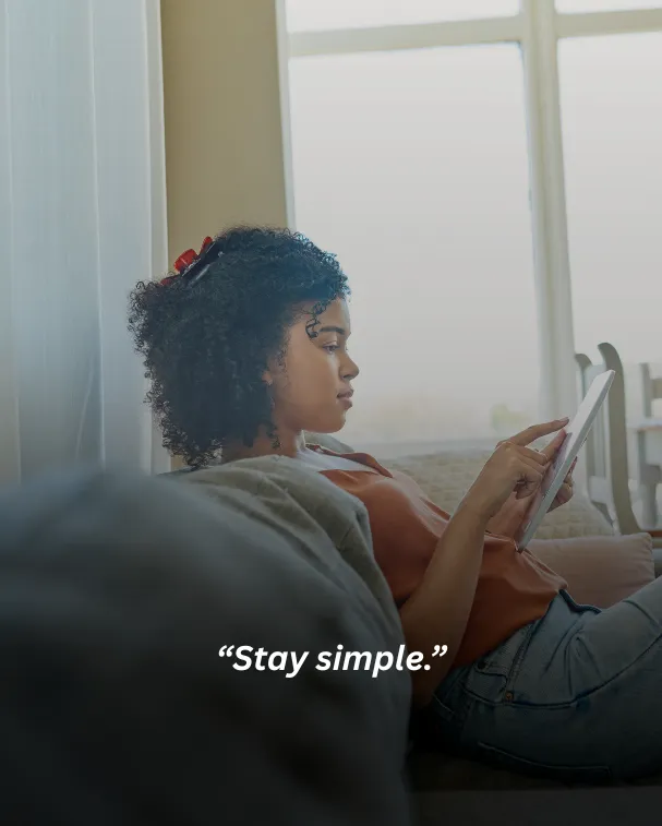 Stay simple.
